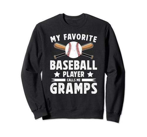 My Favorite Baseball Player Gramps Sweatshirt - Novelty Apparel for Adults - T-Shirt, Sweatshirt, Hoodie