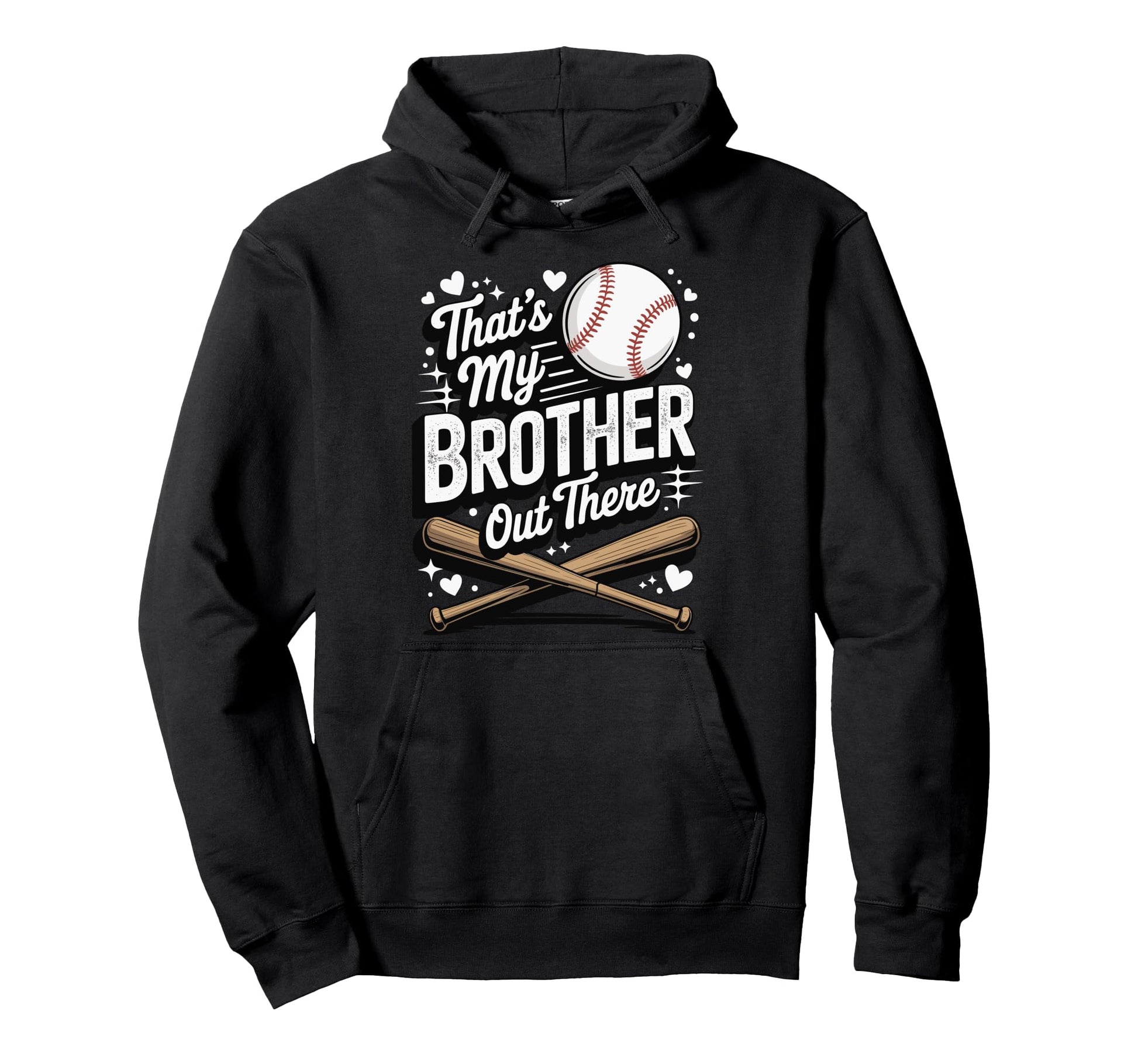Thats My Brother Out There Baseball Hoodie - Aesthetic Graphic for Adults - T-Shirt, Sweatshirt, Hoodie