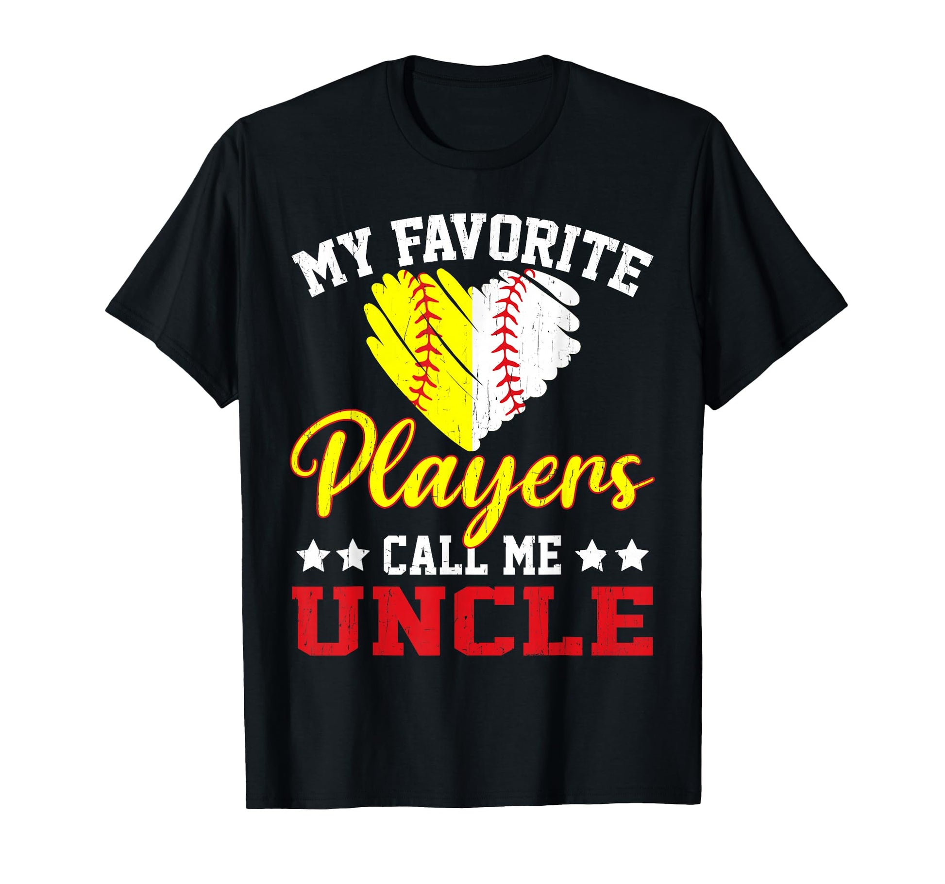 My Favorite Players Call Me Uncle T-Shirt - Casual Everyday Wear Unisex - T-Shirt, Sweatshirt, Hoodie