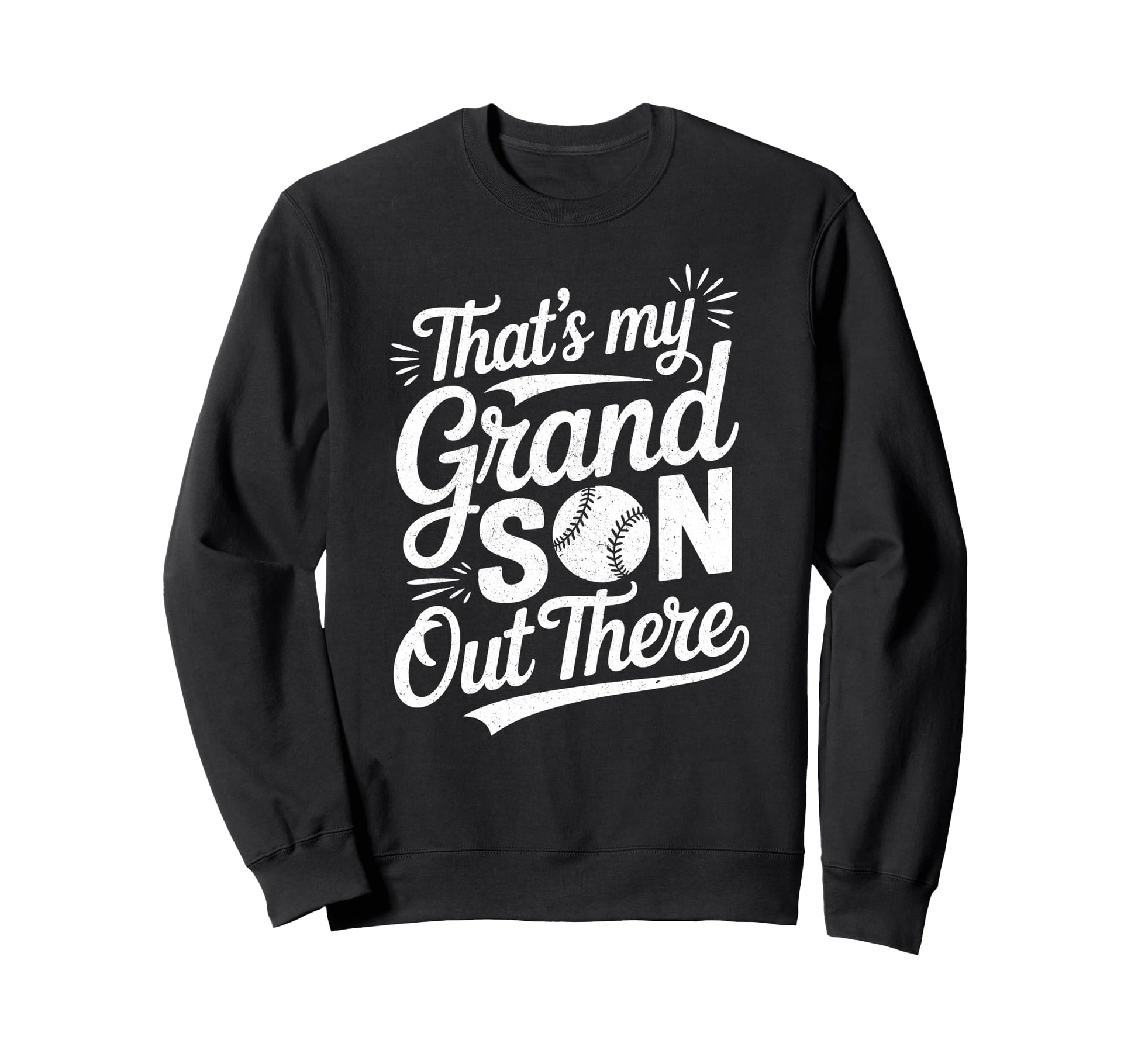 Thats My Grandson Out There Sweatshirt - Casual Everyday Wear for Adults - T-Shirt, Sweatshirt, Hoodie