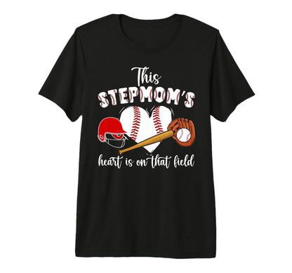 That Field Baseball Stepmom Baseball T-Shirt - Trendy Graphic Unisex - T-Shirt, Sweatshirt, Hoodie