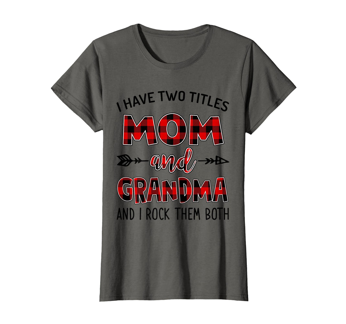 I Have Two Titles Mom And Grandma And I T-Shirt - Graphic Print for Adults - T-Shirt, Sweatshirt, Hoodie