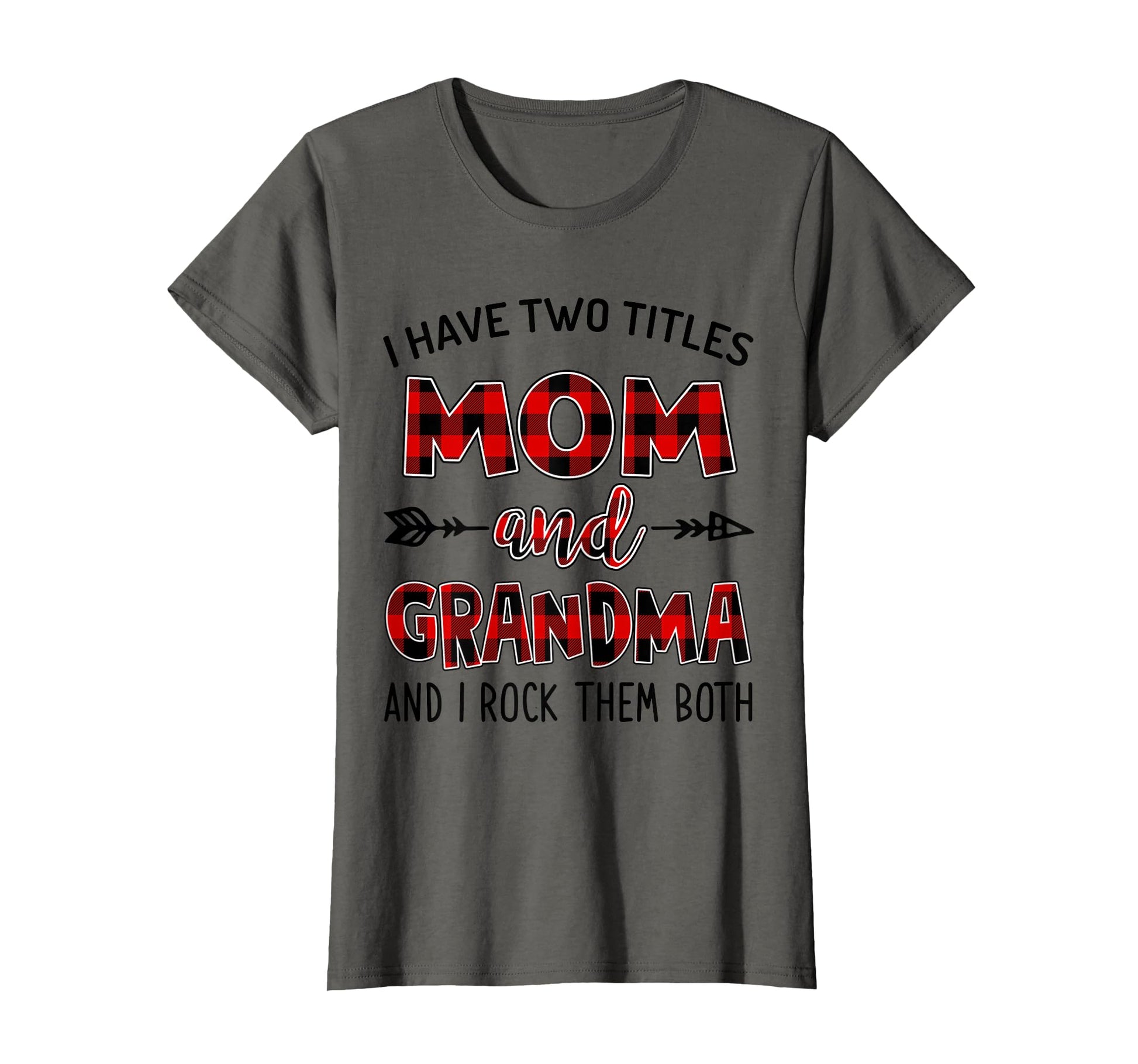 I Have Two Titles Mom And Grandma And I T-Shirt - Graphic Print for Adults - T-Shirt, Sweatshirt, Hoodie