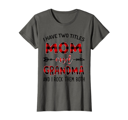 I Have Two Titles Mom And Grandma And I T-Shirt - Graphic Print for Adults - T-Shirt, Sweatshirt, Hoodie