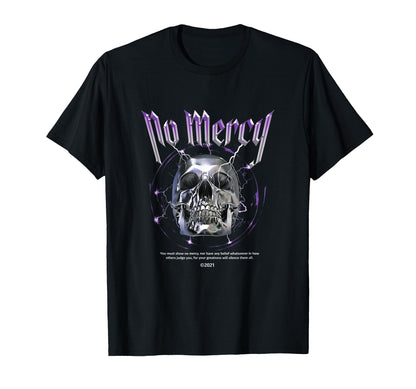 No Mercy Heavy Metal Skull Aesthetic T-Shirt - Streetwear Style Unisex - T-Shirt, Sweatshirt, Hoodie