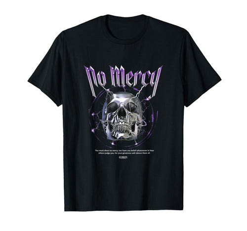 No Mercy Heavy Metal Skull Aesthetic T-Shirt - Streetwear Style Unisex - T-Shirt, Sweatshirt, Hoodie
