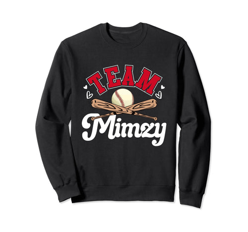 Team Mimzy Mothers Day Baseball Sweatshirt - Fun Novelty Design for Adults - T-Shirt, Sweatshirt, Hoodie