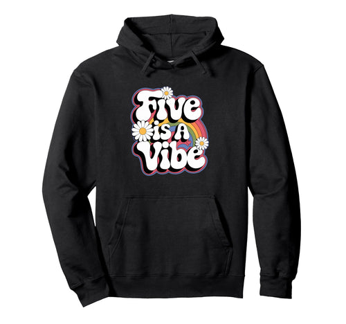 Five Is Vibe 5Th Birthday 5 Year Old Hoodie - Graphic Print for Adults - T-Shirt, Sweatshirt, Hoodie