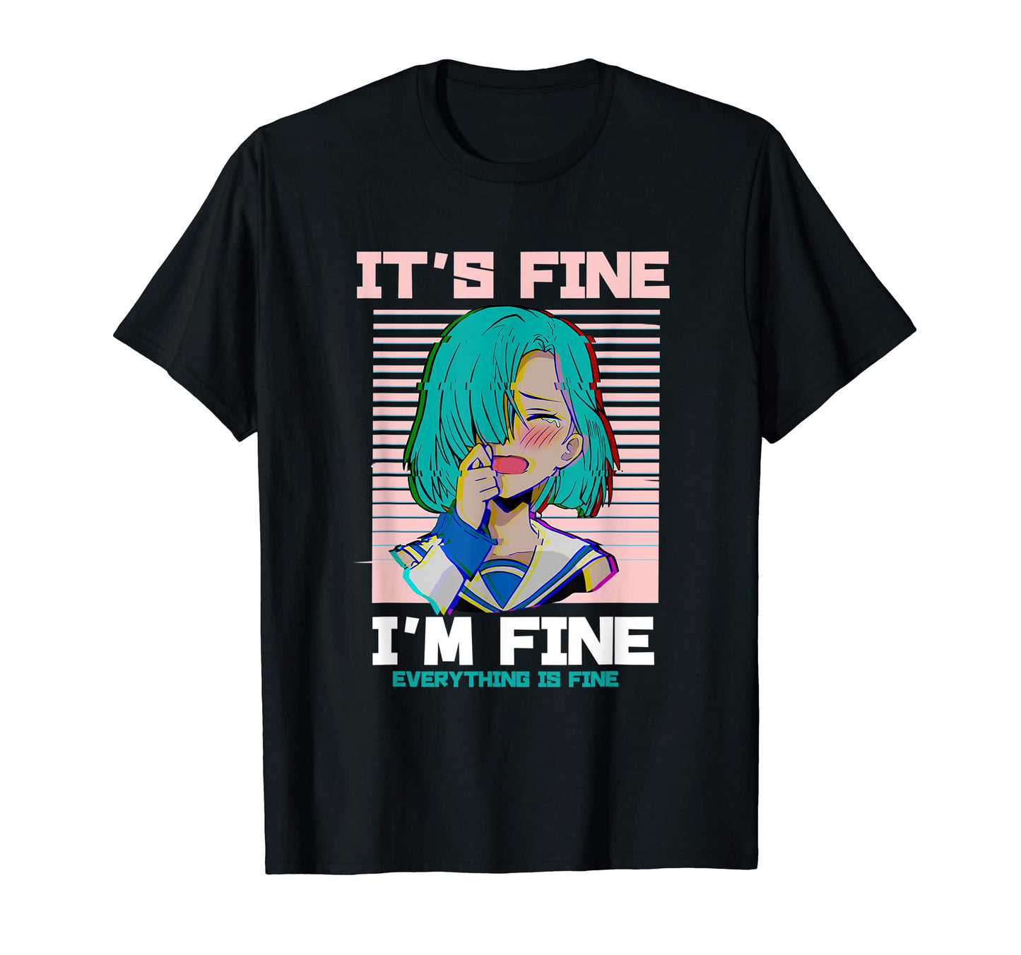 Its Fine Im Fine Everything Is Fine T-Shirt - Aesthetic Graphic Unisex - T-Shirt, Sweatshirt, Hoodie