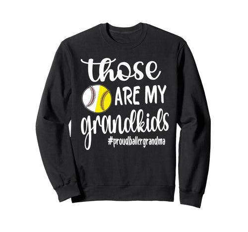 Those Are My Grandkids Sweatshirt - Casual Everyday Wear for Adults - T-Shirt, Sweatshirt, Hoodie