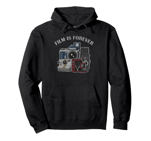 Film Is Forever Old School Camera Photography Hoodie - Graphic Print Unisex - T-Shirt, Sweatshirt, Hoodie