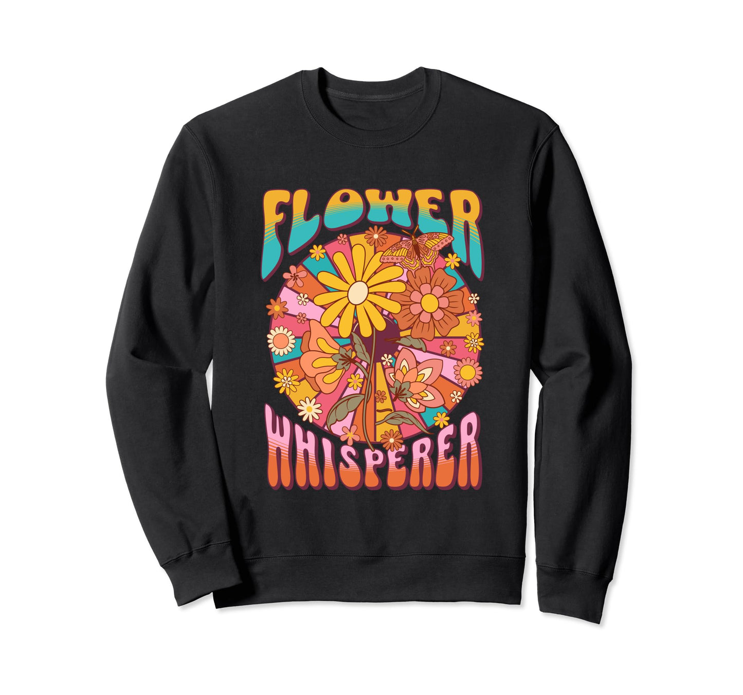 Flower Whisperer Boho 60S Sweatshirt - Fun Novelty Design for Adults - T-Shirt, Sweatshirt, Hoodie
