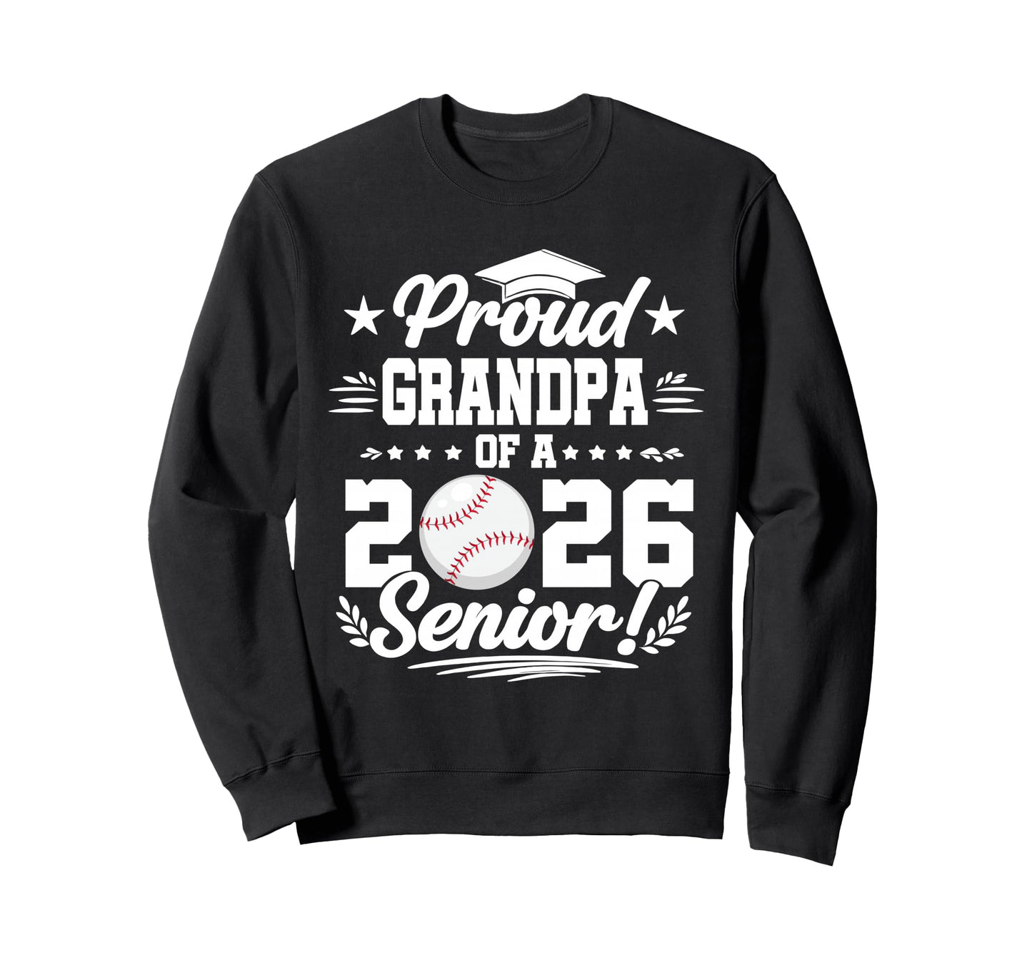 Proud Grandpa 2026 Senior Baseball Sweatshirt - Graphic Print Men Women - T-Shirt, Sweatshirt, Hoodie