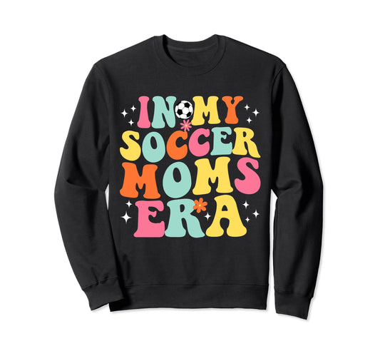 My Soccer Moms Era Game Day Groovy Sweatshirt - Novelty Apparel Men Women - T-Shirt, Sweatshirt, Hoodie