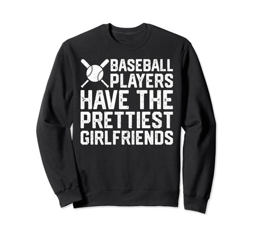 Baseball Players Have Prettiest Sweatshirt - Aesthetic Graphic Unisex - T-Shirt, Sweatshirt, Hoodie
