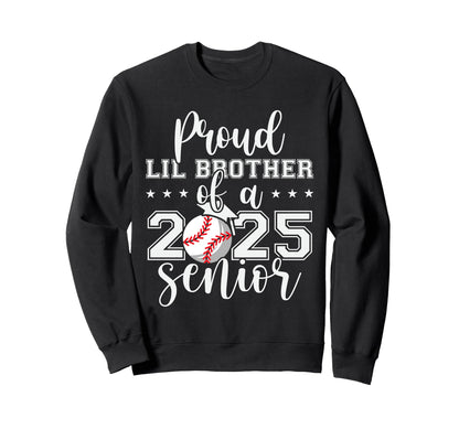 Proud Lil Brother 2025 Senior Sweatshirt - Trendy Graphic for Adults - T-Shirt, Sweatshirt, Hoodie