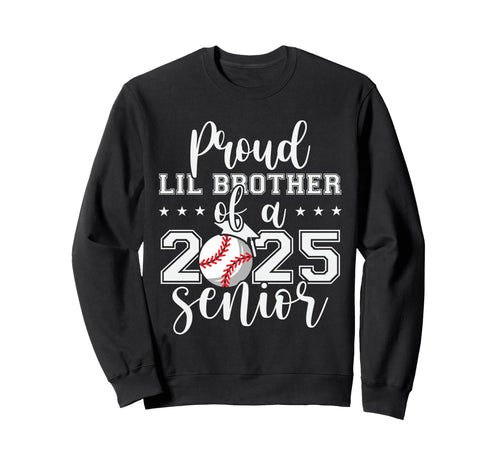 Proud Lil Brother 2025 Senior Sweatshirt - Trendy Graphic for Adults - T-Shirt, Sweatshirt, Hoodie