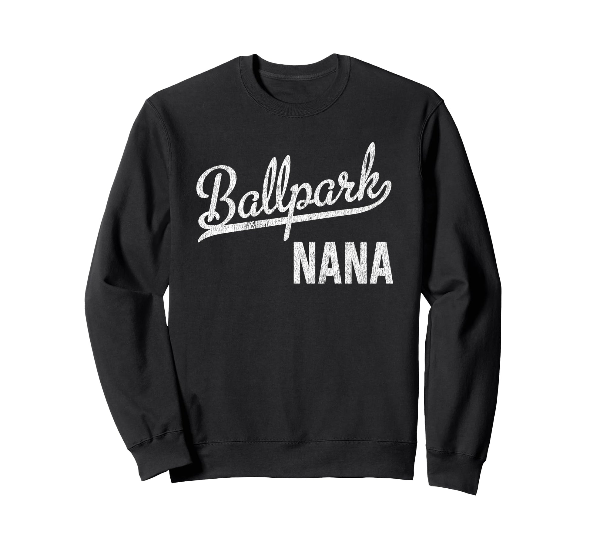 Ballpark Nana Ballers Baseball Sweatshirt - Custom Art Print Men Women - T-Shirt, Sweatshirt, Hoodie