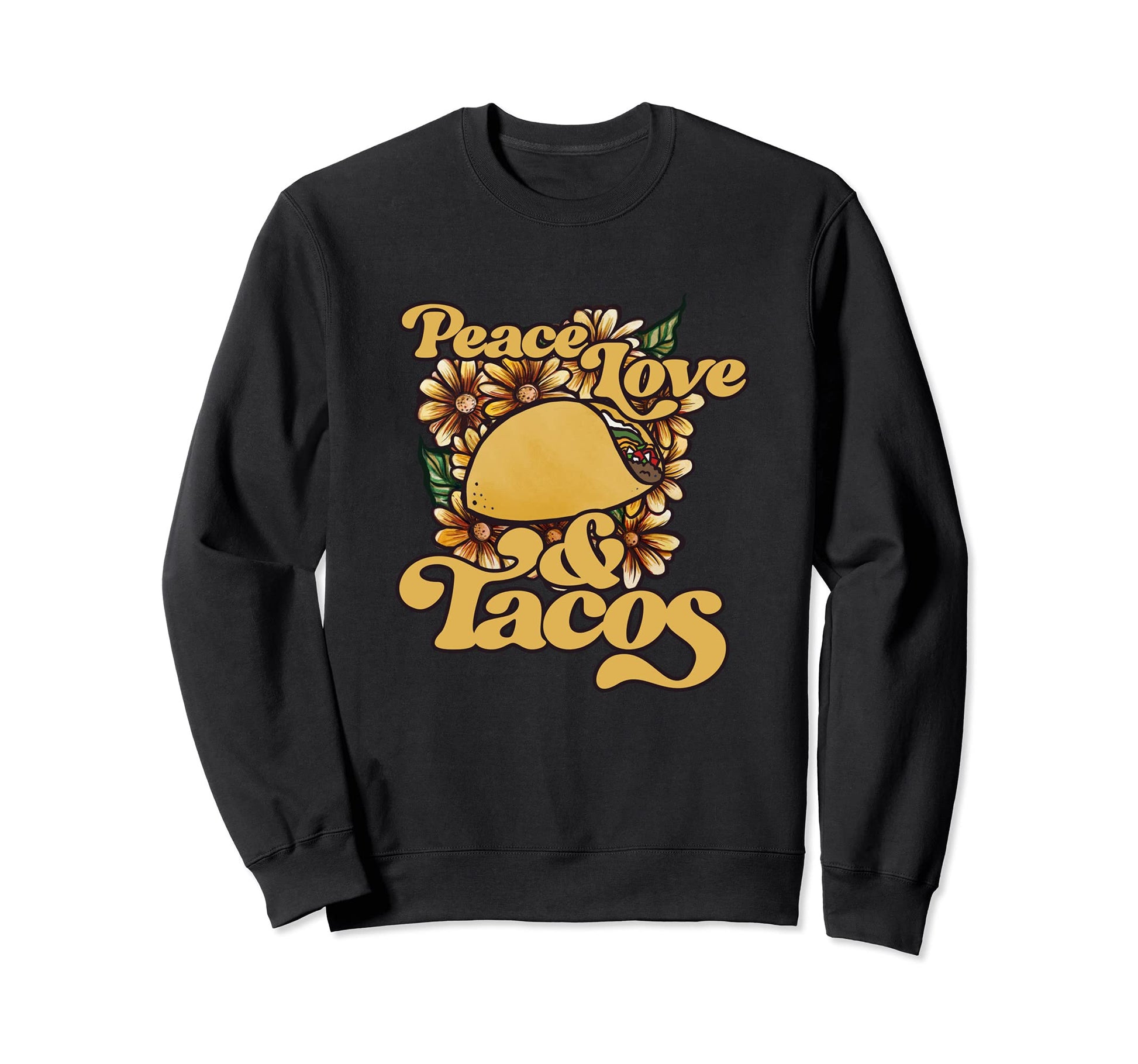 Peace Love And Tacos Sweatshirt - Novelty Apparel Men Women - T-Shirt, Sweatshirt, Hoodie