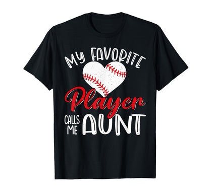 My Favorite Player Calls Me Aunt T-Shirt - Trendy Graphic Men Women - T-Shirt, Sweatshirt, Hoodie