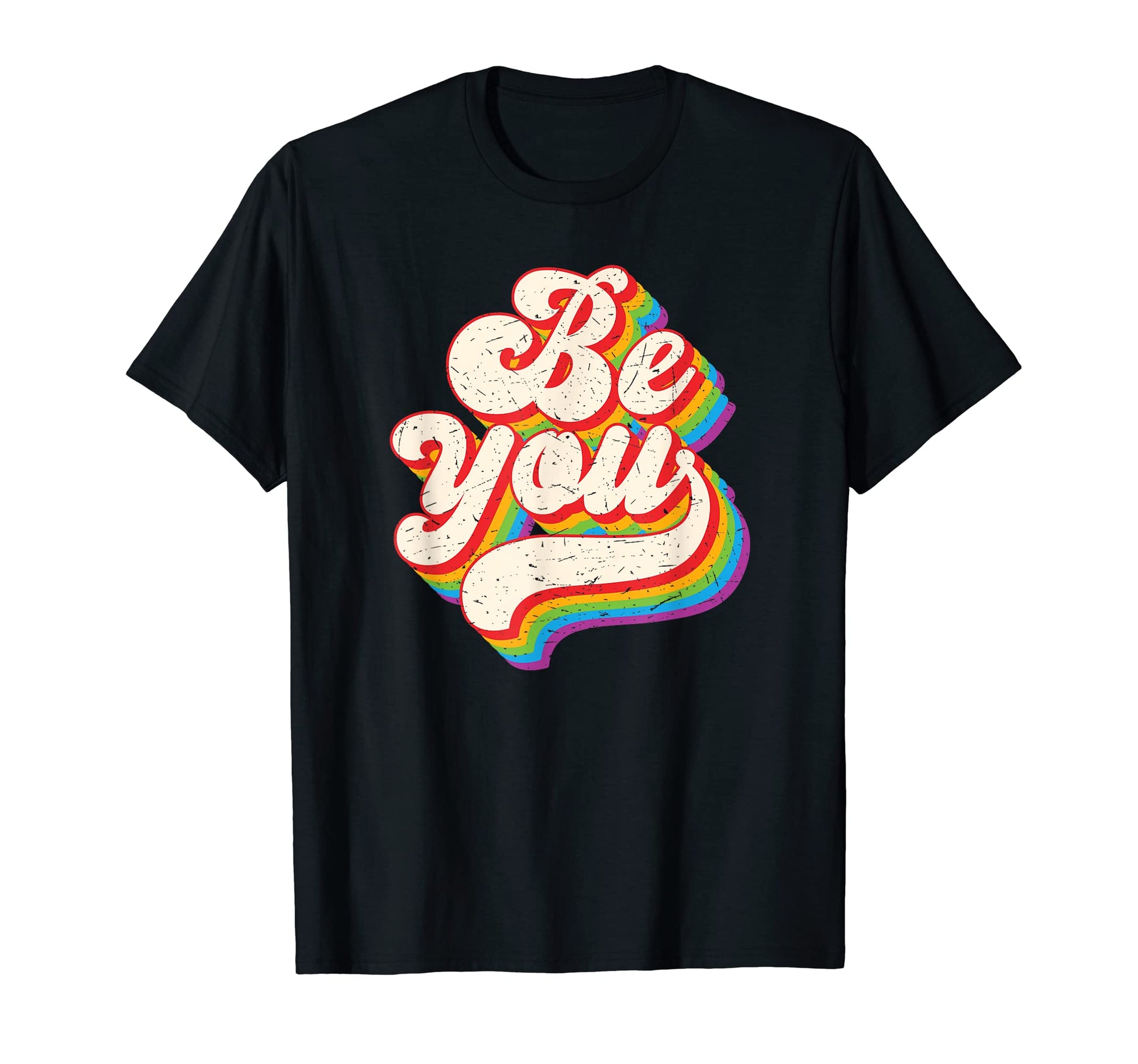 Be You Lgbtq Gay Lesbian Pride Rainbow T-Shirt - Graphic Print Unisex - T-Shirt, Sweatshirt, Hoodie
