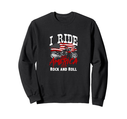 I Ride America And Rock And Roll Sweatshirt - Unique Graphic for Adults - T-Shirt, Sweatshirt, Hoodie