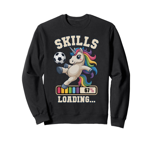 67 Soccer Unicorn Skills Sweatshirt - Casual Everyday Wear Men Women - T-Shirt, Sweatshirt, Hoodie