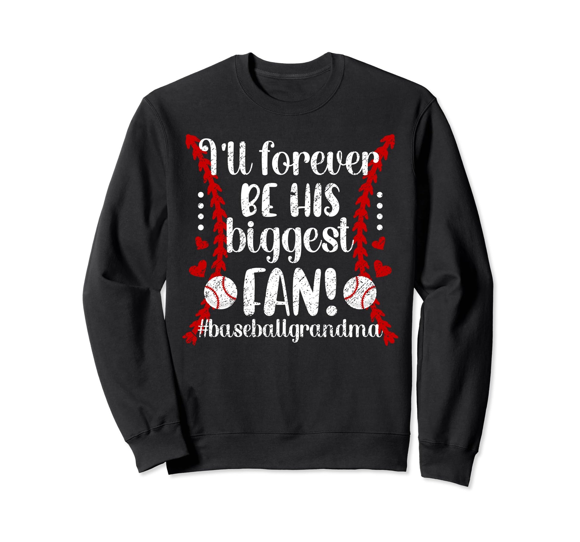 His Biggest Fan Baseball Grandma Sweatshirt - Streetwear Style Unisex - T-Shirt, Sweatshirt, Hoodie