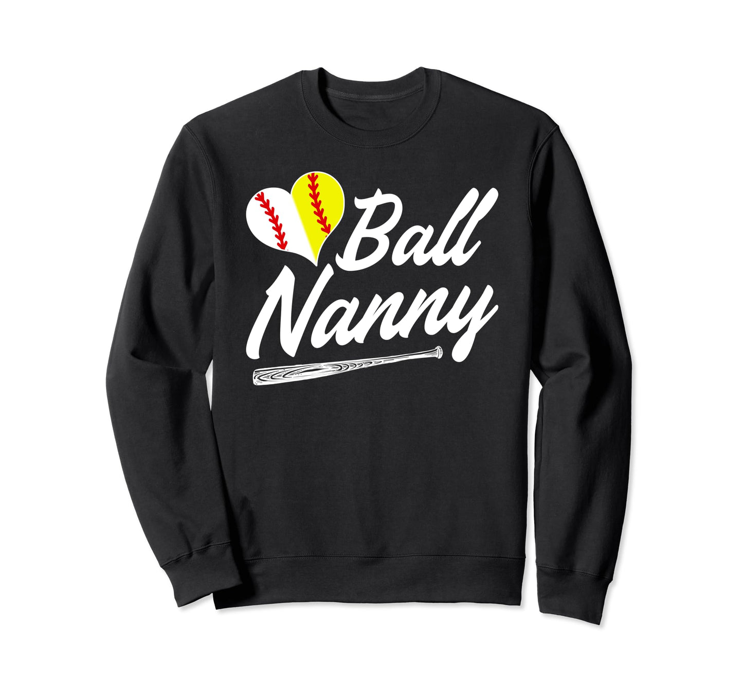 Ball Nanny Softball Baseball Nanny Sweatshirt - Unique Graphic for Adults - T-Shirt, Sweatshirt, Hoodie