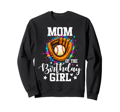 Mom Birthday Baseball Colorful Sweatshirt - Trendy Graphic for Adults - T-Shirt, Sweatshirt, Hoodie