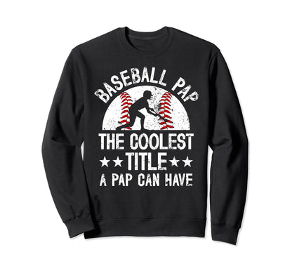 Baseball Pap Coolest Title Pap Baseball Sweatshirt - Trendy Graphic Unisex - T-Shirt, Sweatshirt, Hoodie