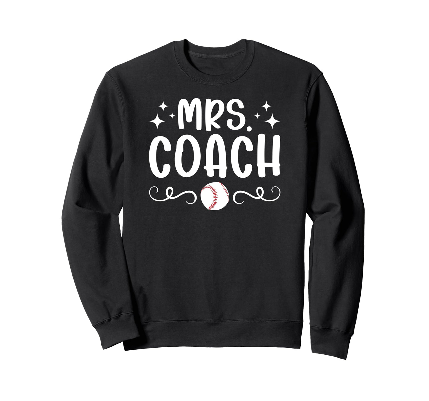 Mrs Coach Baseball Coach Wife Sweatshirt - Fun Novelty Design for Adults - T-Shirt, Sweatshirt, Hoodie