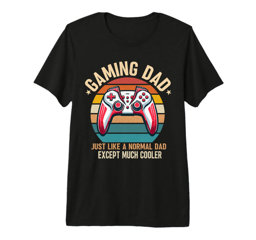 Gamer Dad Like Normal Dad Only Much T-Shirt - Aesthetic Graphic Unisex - T-Shirt, Sweatshirt, Hoodie