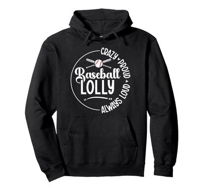Crazy Proud Baseball Lolly Baseball Hoodie - Graphic Print for Adults - T-Shirt, Sweatshirt, Hoodie