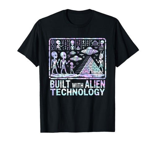 Built Alien Technology Pyramids T-Shirt - Casual Everyday Wear Unisex - T-Shirt, Sweatshirt, Hoodie