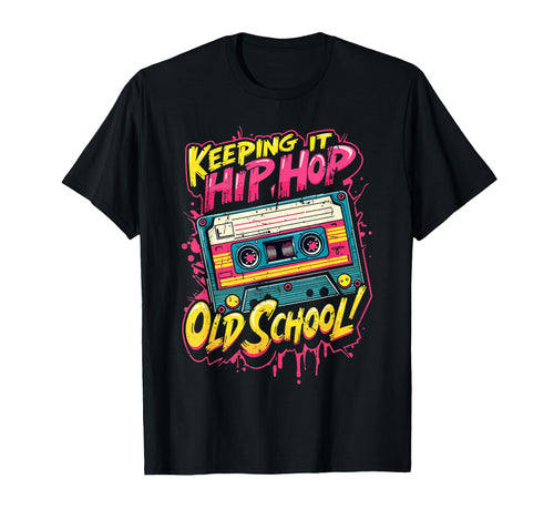 90S Hip Hop Cassette Tape Keeping It Old T-Shirt - Graphic Print Men Women - T-Shirt, Sweatshirt, Hoodie