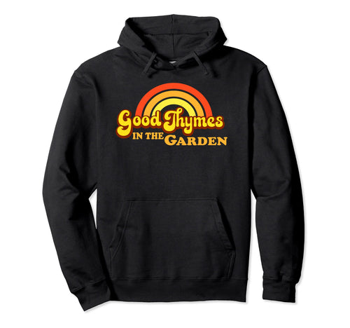 Good Thymes Garden Rainbow Garden Hoodie - Graphic Print Men Women - T-Shirt, Sweatshirt, Hoodie
