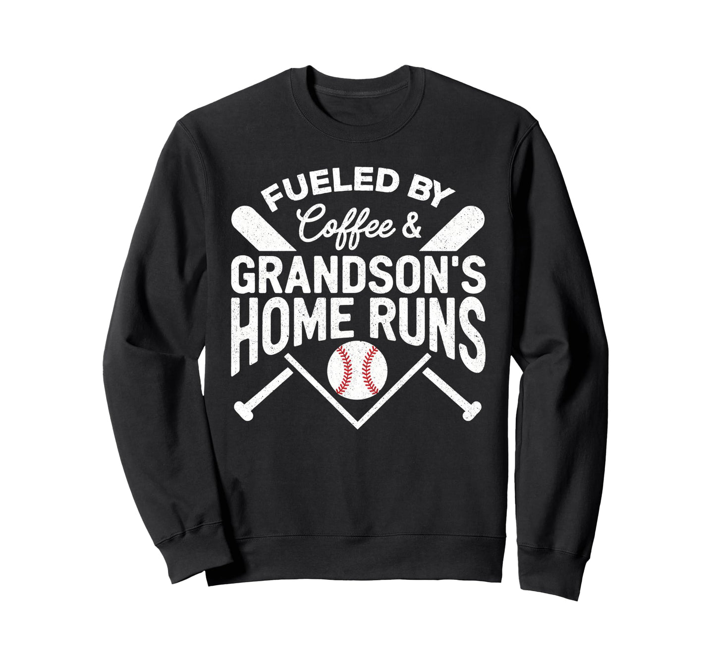 Fueled Coffee Grandsons Home Runs Sweatshirt - Graphic Print for Adults - T-Shirt, Sweatshirt, Hoodie