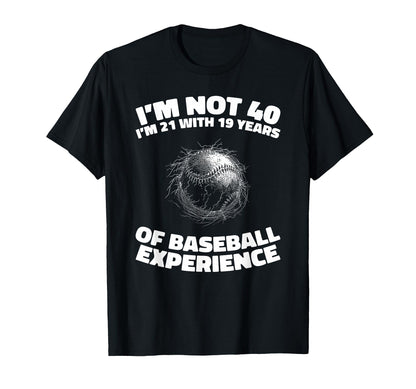 40 Years Old Baseball Team Player T-Shirt - Trendy Graphic Men Women - T-Shirt, Sweatshirt, Hoodie