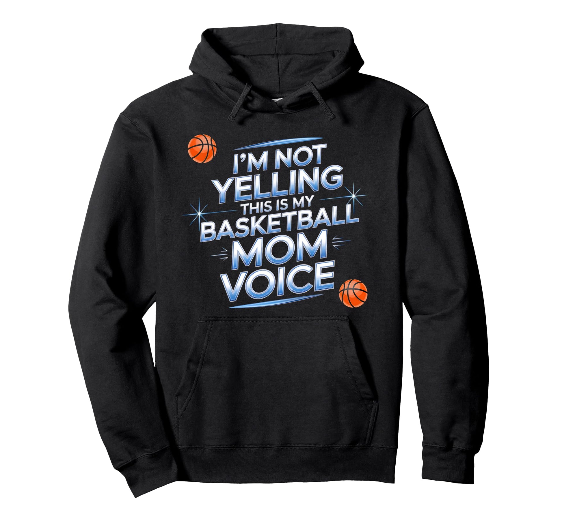 This Is My Basketball Mom Voice Game Hoodie - Trendy Graphic for Adults - T-Shirt, Sweatshirt, Hoodie