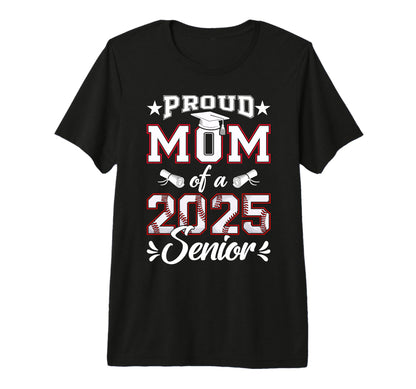 Proud Mom 2025 Senior Baseball Class T-Shirt - Novelty Apparel for Adults - T-Shirt, Sweatshirt, Hoodie