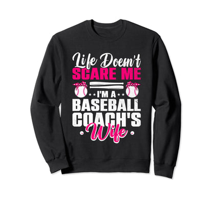 Life Doesnt Scare Me Im Baseball Sweatshirt - Custom Art Print Men Women - T-Shirt, Sweatshirt, Hoodie