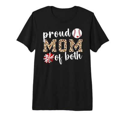 Mom Both Proud Baseball And Cheer Mom T-Shirt - Custom Art Print Unisex - T-Shirt, Sweatshirt, Hoodie
