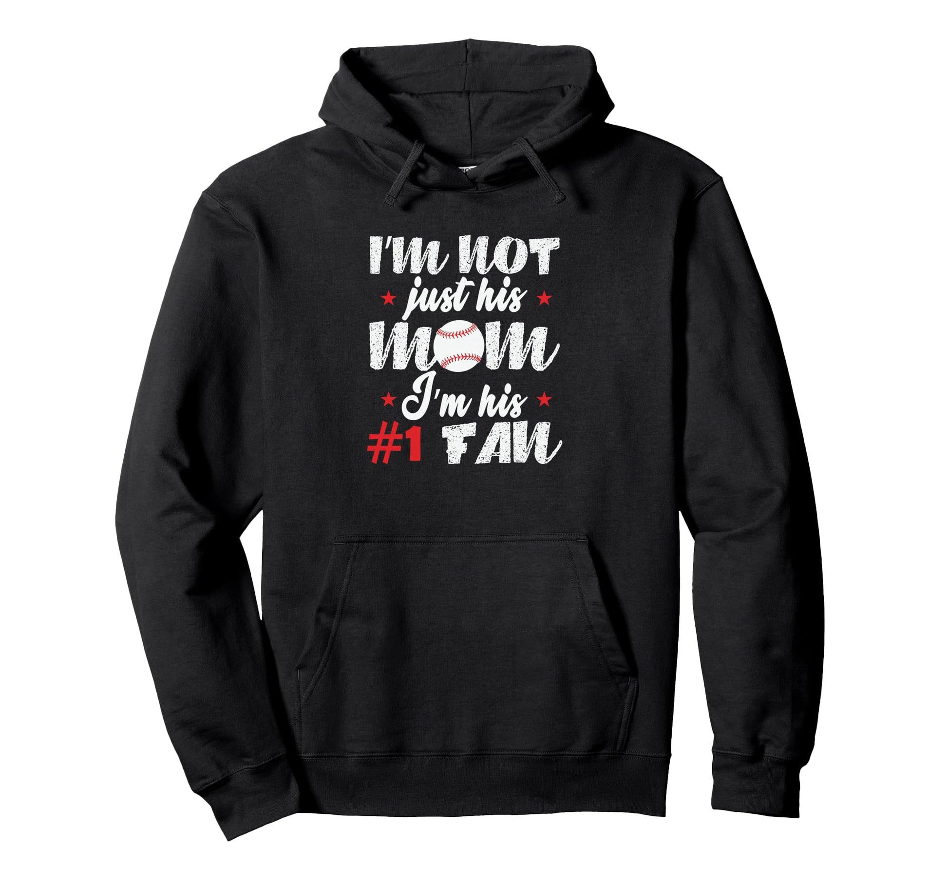 Im Not Just His Mom Im His First Fan Sports Hoodie - Trendy Graphic Unisex - T-Shirt, Sweatshirt, Hoodie