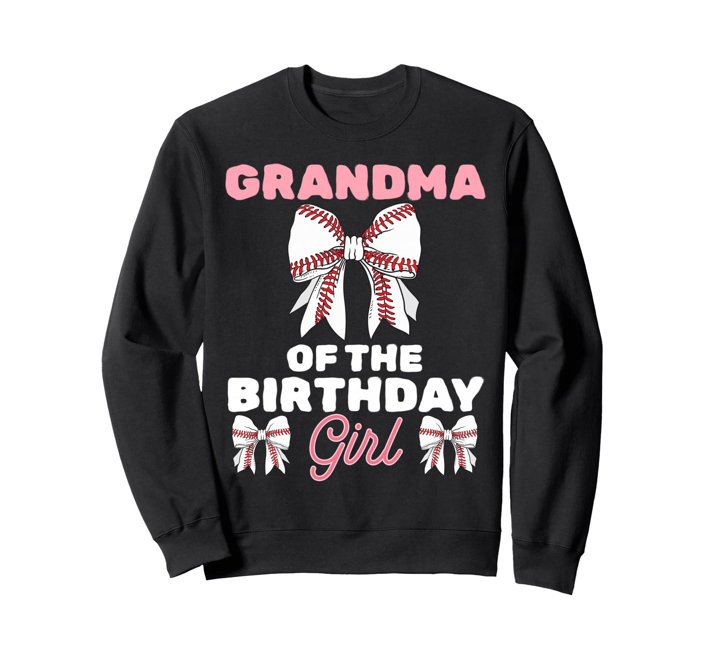 Grandma Birthday Baseball Sweatshirt - Aesthetic Graphic Men Women - T-Shirt, Sweatshirt, Hoodie