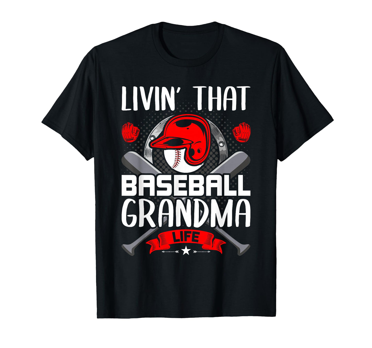 Livin That Baseball Grandma Life Baseball T-Shirt - Trendy Graphic Unisex - T-Shirt, Sweatshirt, Hoodie