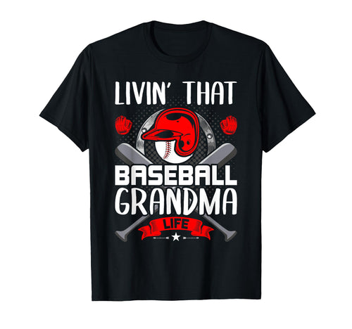 Livin That Baseball Grandma Life Baseball T-Shirt - Trendy Graphic Unisex - T-Shirt, Sweatshirt, Hoodie
