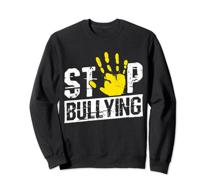 Stop Bullying End Bullying Sweatshirt - Casual Everyday Wear for Adults - T-Shirt, Sweatshirt, Hoodie