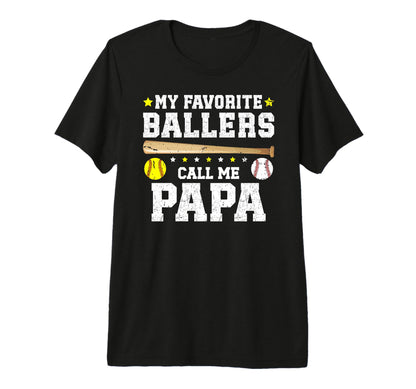 Mens My Favorite Ballers Call Me Papa T-Shirt - Fun Novelty Design Unisex - T-Shirt, Sweatshirt, Hoodie