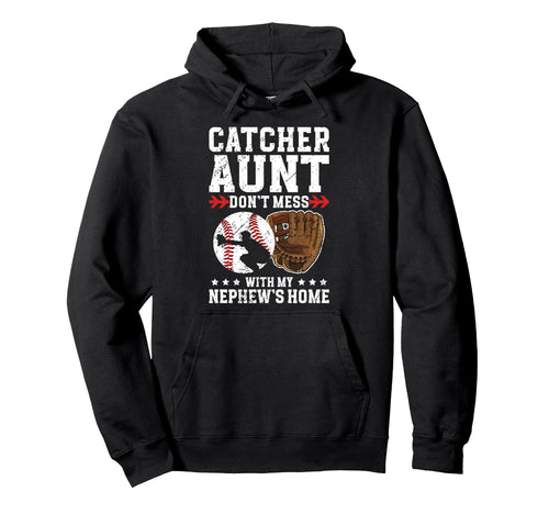 Baseball Catcher Aunt Funny Baseball Hoodie - Graphic Print Men Women - T-Shirt, Sweatshirt, Hoodie